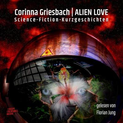 Alien Love - Corinna Griesbach, Audio, 4066004503301