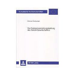 Peter Lang Die Existenzvernichtungshaftung des GmbH-Gesellschafters (Deutsch, Michael Gottschalk) (7762652)