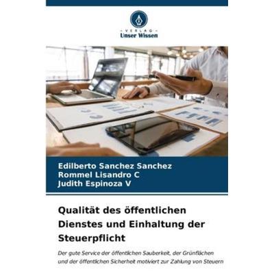 Sánchez Sánchez, E: Qualität des öffentlichen Dienstes und E, Taschenbuch von Edilberto Sánchez Sánchez,Rommel Lisandro C.,Judith Espinoza V., Verlag