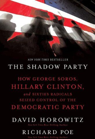 David Horowitz - The Shadow Party: How George Soros, Hillary Clinton, and Sixties Radicals Seized Control of the Democratic Party - Preis vom 09.10.2026 07:28:09 h
