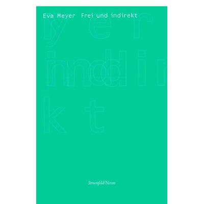 Frei und indirekt, Taschenbuch von Eva Meyer, Klostermann, Vittorio, 978-3-465-04504-5