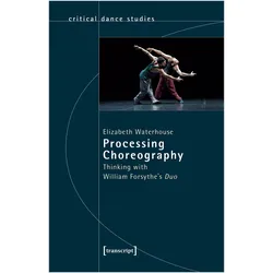Processing Choreography, Fachbücher von Elizabeth Waterhouse