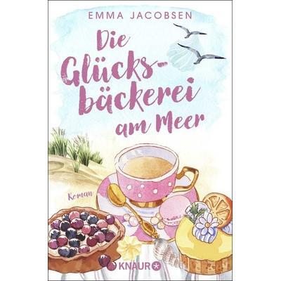 Die Glücksbäckerei am Meer, Taschenbuch von Emma Jacobsen, Knaur Taschenbuch