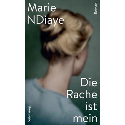 Die Rache ist mein, Gebundene Ausgabe von Marie NDiaye, Suhrkamp, 978-3-518-43031-6