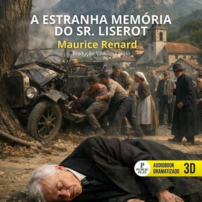 A Estranha Memória do Sr. Liserot - Maurice Renard, Audio, 9786560931503
