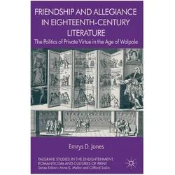 Friendship and Allegiance in Eighteenth-Century Literature, Fachbücher von Emrys Jones