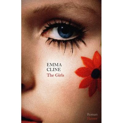 The Girls, Gebundene Ausgabe von Emma Cline, Carl Hanser, 978-3-446-25268-4