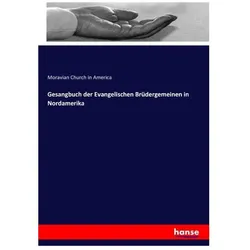 in America:Gesangbuch der Evangelischen, Sachbücher von Moravian Church in America