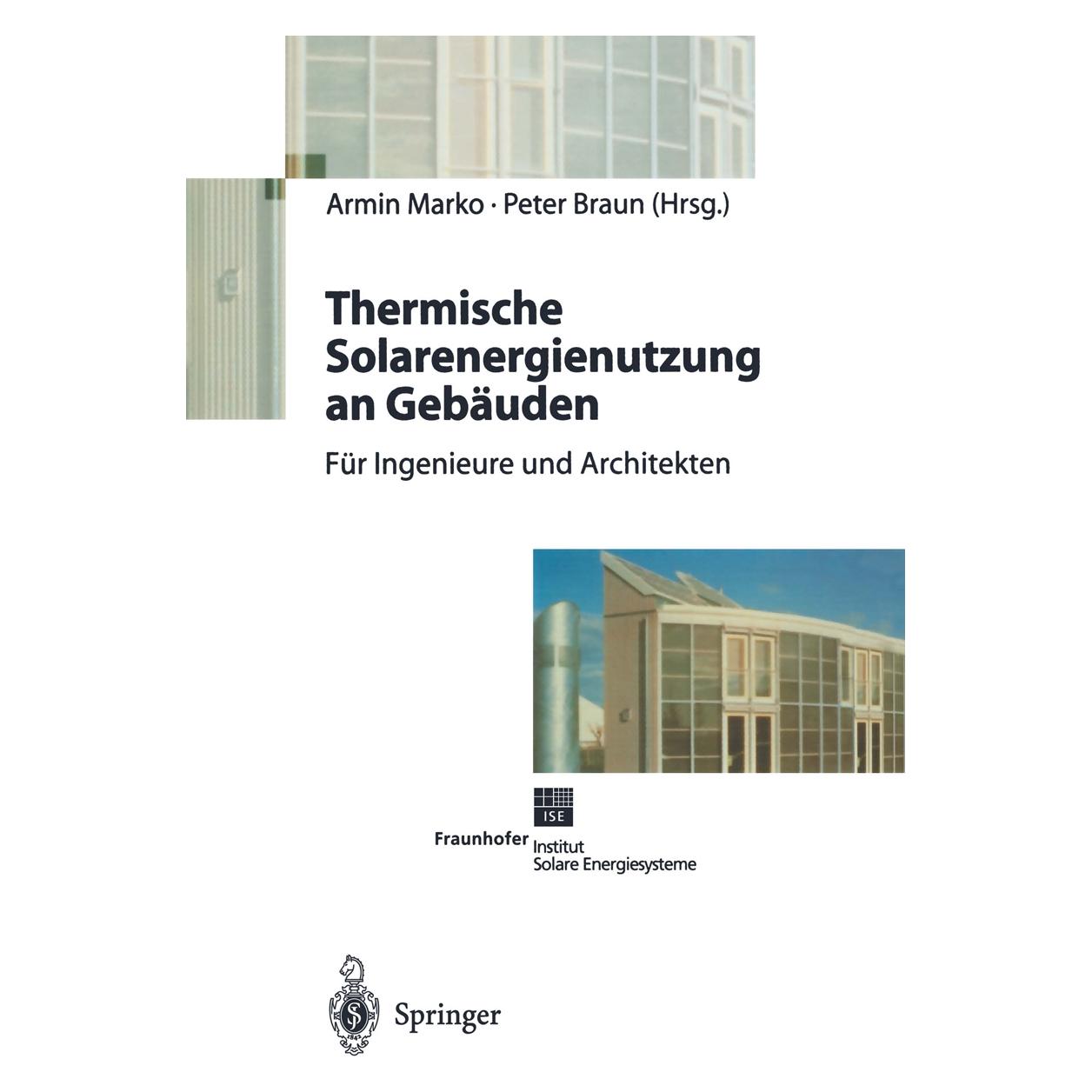 Springer Thermische Solarenergienutzung an Gebäuden (Deutsch, Softcover, Armin Marko, Peter Braun) (55529819)