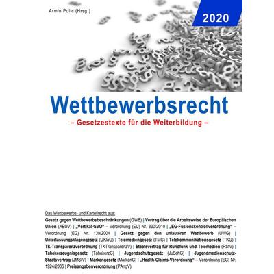 Wettbewerbsrecht 2020, Taschenbuch von , BoD – Books on Demand, 978-3-7504-6165-9