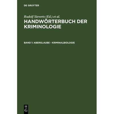 Handwörterbuch der Kriminologie / Aberglaube - Kriminalbiologie, Gebundene Ausgabe von Alexander Elster, De Gruyter, 978-3-11-001003-9