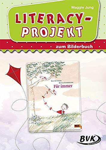 Maggie Jung - Literacy-Projekt zum Bilderbuch Für immer (Literacy-Projekte) - Preis vom 14.10.2026 23:07:16 h