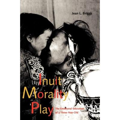 Inuit Morality Play, Taschenbuch von Jean L. Briggs, University Presses, 978-0-300-08064-3