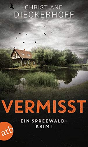 Christiane Dieckerhoff - Vermisst: Ein Spreewald-Krimi (Ermittlungen im Spreewald, Band 1) - Preis vom 13.10.2026 11:25:28 h