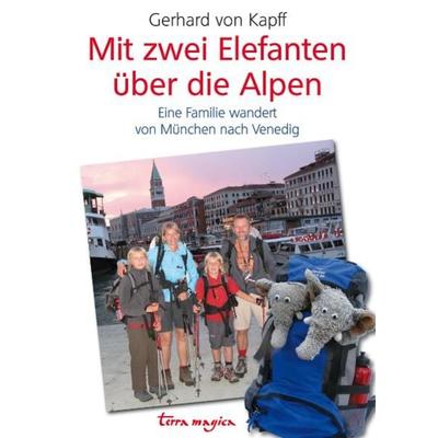 Mit zwei Elefanten über die Alpen, Gebundene Ausgabe von Gerhard Kapff, Reich terra magica, 978-3-7243-1031-0