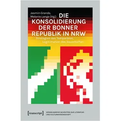Die Konsolidierung der Bonner Republik in NRW, Fachbücher von Melanie Lange, Jasmin Grande