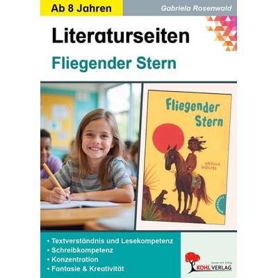 Fliegender Stern - Literaturseiten, Taschenbuch von Gabriela Rosenwald, KOHL VERLAG Der Verlag mit dem Baum, 978-3-95686-592-3