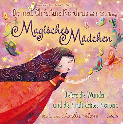 Christiane Northrup - Magisches Mädchen - Feiere die Wunder und die Kraft deines Körpers - Preis vom 13.10.2026 19:28:25 h