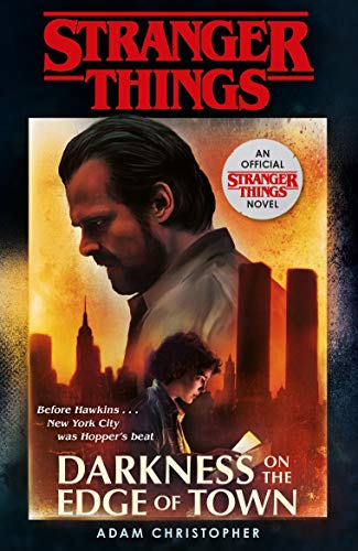 Adam Christopher - Stranger Things: Darkness on the Edge of Town: The Second Official Novel (Stranger Things 2) - Preis vom 06.10.2026 07:26:00 h