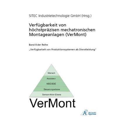 Verfügbarkeit von höchstpräzisen mechatronischen Montageanlagen (VerMont), Set von , Apprimus, 978-3-940565-96-9