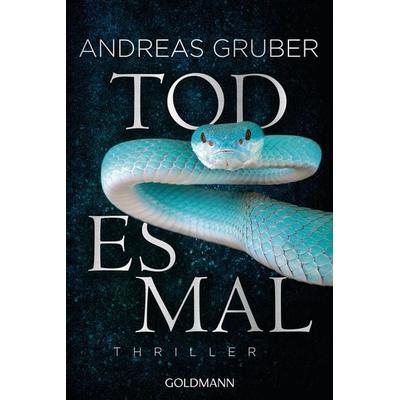 Todesmal, Taschenbuch von Andreas Gruber, Goldmann