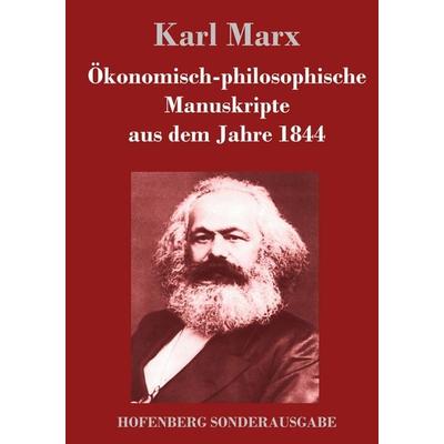 Ökonomisch-philosophische Manuskripte aus dem Jahre 1844, Gebundene Ausgabe von Karl Marx, Hofenberg, 978-3-7437-1627-8