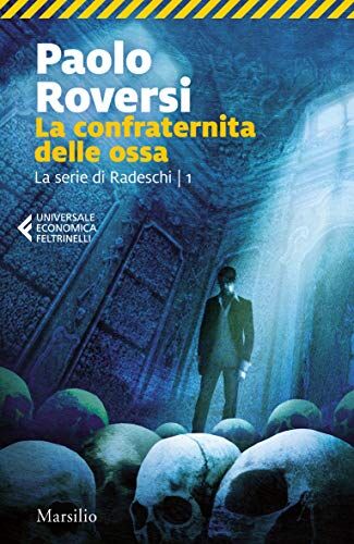 Paolo Roversi - La confraternita delle ossa. La serie di Radeschi (Vol. 1) - Preis vom 04.10.2026 03:51:26 h