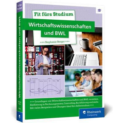 Fit fürs Studium – Wirtschaftswissenschaften und BWL, Taschenbuch von Stephanie Berger, Rheinwerk Verlag, 978-3-367-10633-2