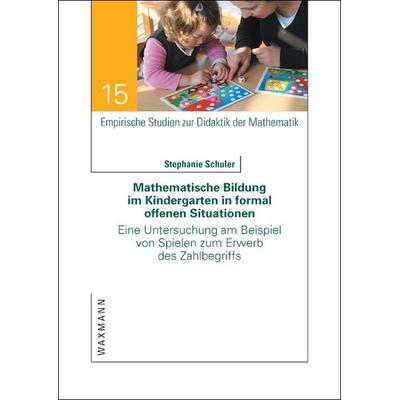 Mathematische Bildung im Kindergarten in formal offenen Situationen, Taschenbuch von Stephanie Schuler, Waxmann Verlag GmbH, 978-3-8309-2835-5