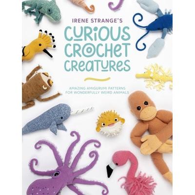 Irene Strange's Curious Crochet Creatures, Taschenbuch von Irene Strange, David and Charles Ltd, 978-1-4463-0901-8