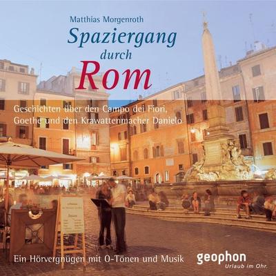 Spaziergang durch Rom - Matthias Morgenroth,Ulrike Winkelmann, Audio, 4064066500863