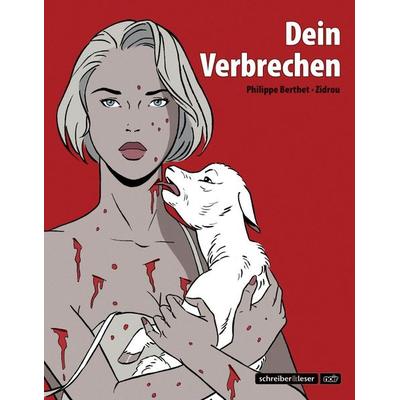 Dein Verbrechen, Taschenbuch von Zidrou, Schreiber & Leser, 978-3-946337-03-4