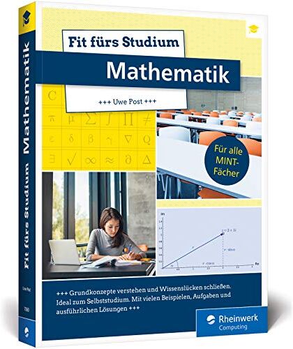 Uwe Post - Fit fürs Studium – Mathematik: Fit fürs Studium – Mathematik. Der ideale Brückenkurs für alle MINT-Fächer - Preis vom 02.10.2026 23:42:20 h