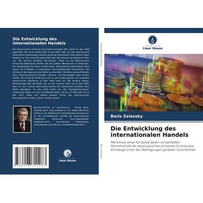 Die Entwicklung des internationalen Handels, Taschenbuch von Boris Zalessky, Verlag Unser Wissen, 978-620-8-71128-3