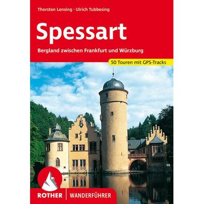 ROTHER Wanderführer Spessart, Taschenbuch von Thorsten Lensing,Ulrich Tubbesing, Rother Bergverlag, 978-3-7633-4269-3