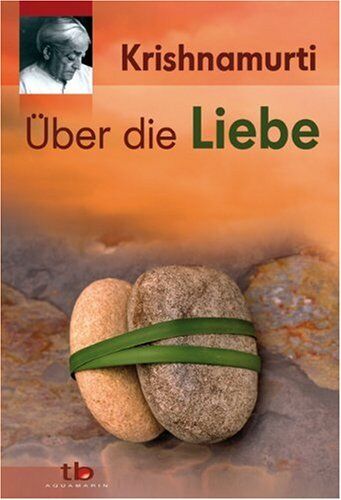 Jiddu Krishnamurti - Über die Liebe - Preis vom 17.10.2026 19:25:27 h