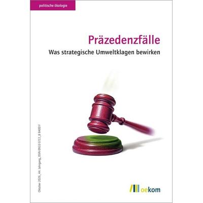 Präzedenzfälle, Taschenbuch von , Oekom verlag, 978-3-9872655-8-7