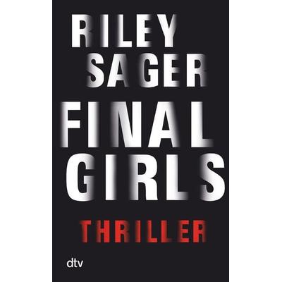 Final Girls, Taschenbuch von Riley Sager, dtv, 978-3-423-21730-9