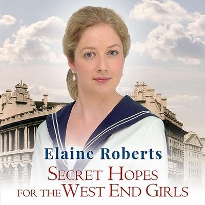 Secret Hopes for the West End Girls - Elaine Roberts, Audio, 9781788899536