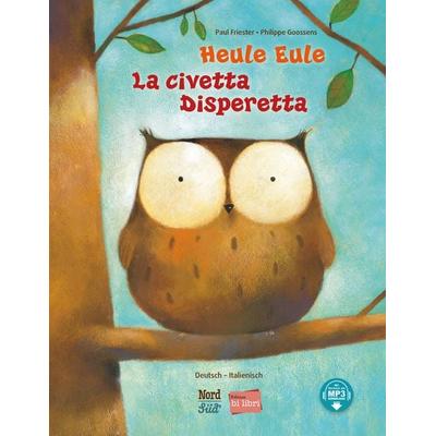 Heule Eule (Deutsch-Italienisch), Gebundene Ausgabe von Paul Friester, Bilibri, 978-3-695-00064-7