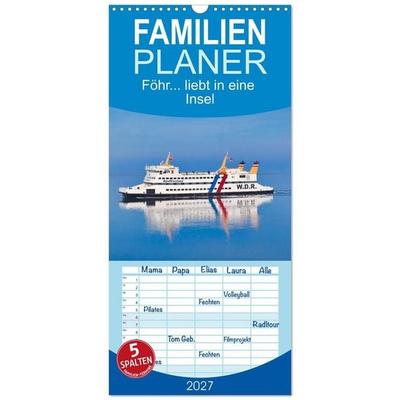 Familienplaner 2027 - Föhr... liebt in eine Insel mit 5 Spalten (Wandkalender, 21 x 45 cm) CALVENDO