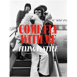 Come Fly with Me: Flying in Style, Sachbücher von Jodi Peckman