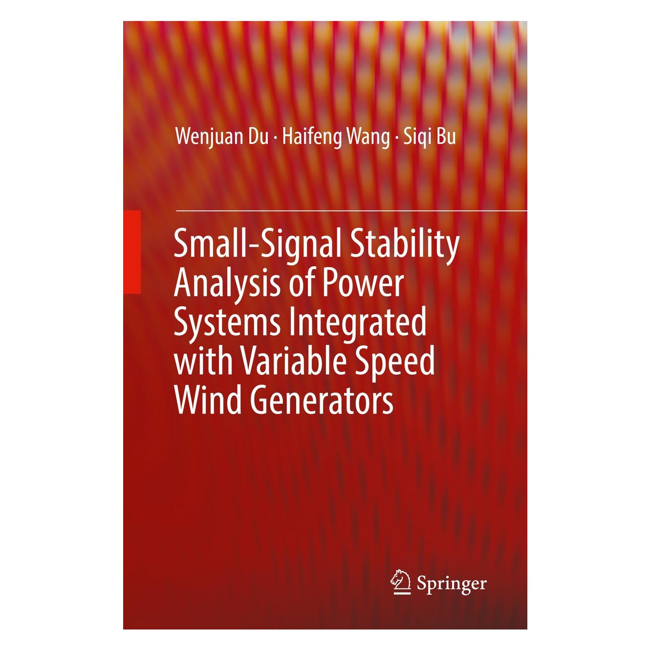 Springer Du:Small-Signal Stability Analysis of P (Englisch, Hardcover, Haifeng Wang, Siqi Bu, Wenjuan Du) (9783319941677)
