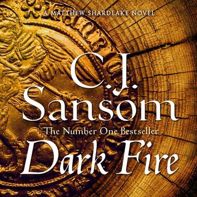 Dark Fire - C. J. Sansom, Audio, 9781447291558