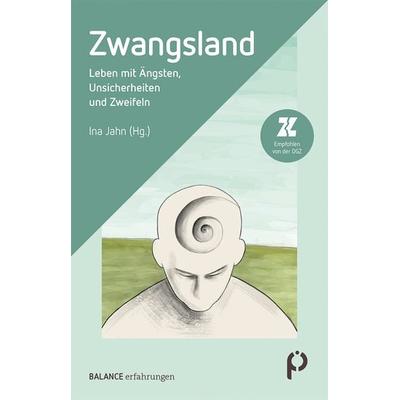 Zwangsland, Taschenbuch von , Psychiatrie Verlag, 978-3-86739-359-1