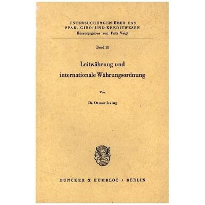 Leitwährung und internationale Währungsordnung., Taschenbuch von Otmar Issing, Duncker & Humblot, 978-3-428-00676-2