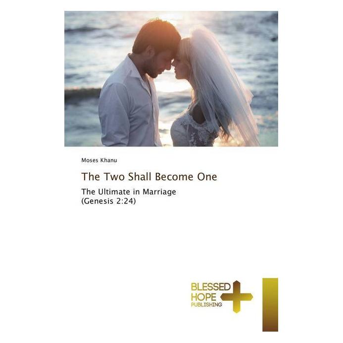 Various Publishers The Two Shall Become One (Englisch, Softcover, Moses Khanu) (55996863)