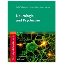 Die Heilpraktiker-Akademie.Neurologie und Psychiatrie, Fachbücher von Rudolf Schweitzer, Sonja Streiber, Jürgen Koeslin