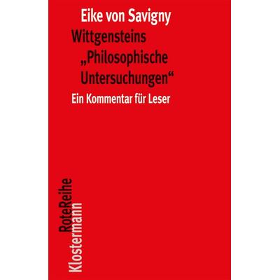 Wittgensteins 'Philosophische Untersuchungen'; Taschenbuch von Eike Savigny, Klostermann, Vittorio, 978-3-465-04382-9