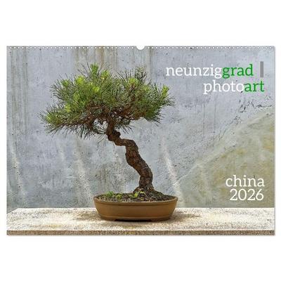 neunziggrad I photoart: china (Wandkalender 2026 DIN A2 quer), CALVENDO Monatskalender